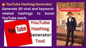 🔥 YouTube Hashtag Generator