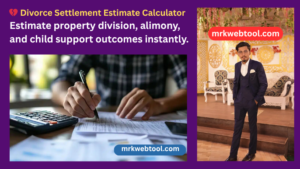 ๐ Divorce Settlement Estimate Calculator